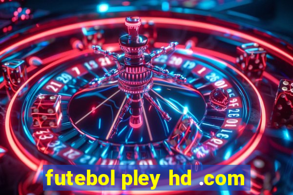 futebol pley hd .com